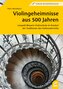 Violingeheimnisse aus 500 Jahren