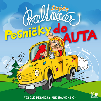 Strýko Baltazár:  Pesničky do auta