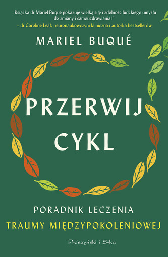 Przerwij cykl. Poradnik leczenia traumy międzypokoleniowej