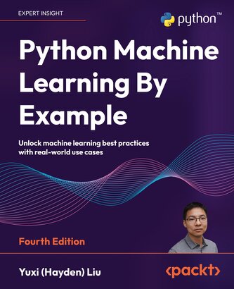 Python Machine Learning By Example - Fourth Edition