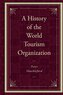 A History of the World Tourism Organization