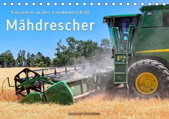 Giganten in der Landwirtschaft - Mähdrescher (Tischkalender 2021 DIN A5 quer)