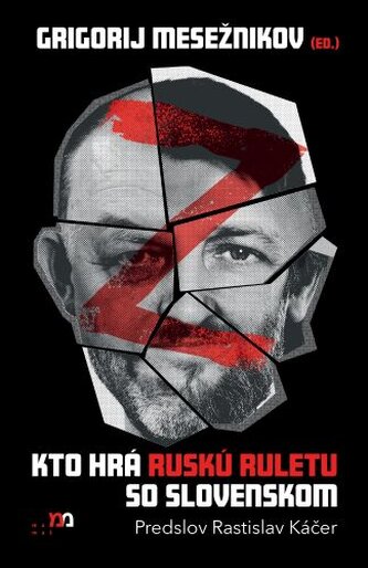 Kto hrá ruskú ruletu so Slovenskom