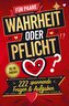 Wahrheit oder Pflicht: Das Spiel für Paare mit 222 spannenden Fragen & Aufgaben | Mehr Leidenschaft, Spaß & Nähe - Die ultimativ