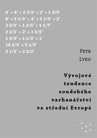 Vývojové tendence soudobého varhanářství ve střední Evropě