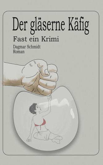 Der gläserne Käfig