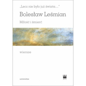 Bolesław Leśmian, Miłość i śmierć. Wiersze