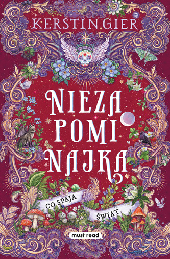Co spaja świat. Niezapominajka. Tom III Co spaja świat. Niezapominajka. Tom III