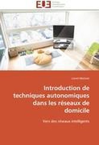 Introduction de Techniques Autonomiques Dans Les Réseaux de Domicile