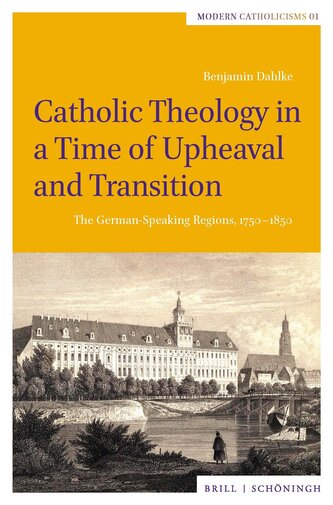 Catholic Theology in a Time of Upheaval and Transition