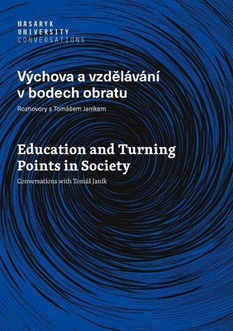 Výchova a vzdělávání v bodech obratu - Rozhovory s Tomášem Janíkem