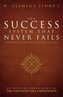 W. Clement Stone's the Success System That Never Fails