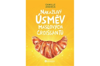 Nakažlivý úsměv máslových croissantů