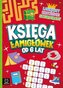 Księga łamigłówek od 6 lat. Labirynty, krzyżówki, szyfrogramy