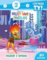 Ogień i woda. Disney Pixar. Między nami żywiołami. 1, 2, 3, czytasz ty! Poziom 2