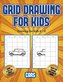 Drawing for kids 6 - 8 (Learn to draw cars): This book teaches kids how to draw cars using grids