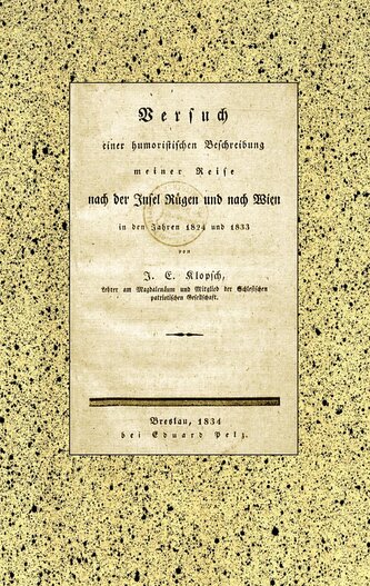 Versuch einer humoristischen Beschreibung meiner Reise nach der Insel Rügen und nach Wien in den Jahren 1824 und 1833
