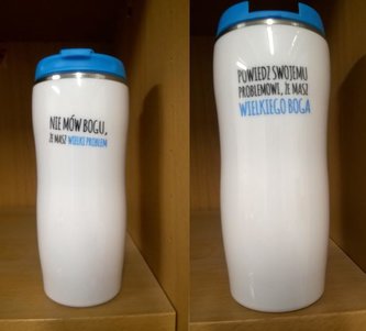 Kubek termiczny.Nie mów Bogu, że masz wielki...