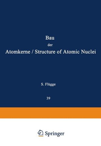 Structure of Atomic Nuclei / Bau der Atomkerne