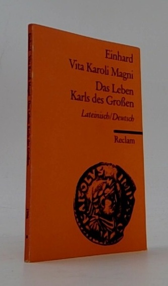 Vita Karoli Magni. Das Leben Karls des Großen