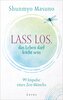 Lass los - das Leben darf leicht sein