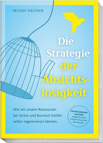 Die Strategie der Absichtslosigkeit