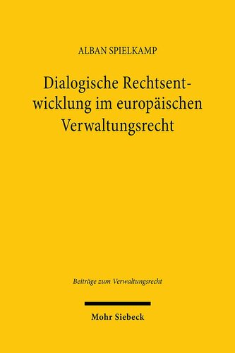 Dialogische Rechtsentwicklung im europäischen Verwaltungsrecht