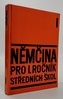 němčina pro I.ročník středních škol