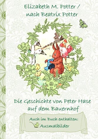 Die Geschichte von Peter Hase auf dem Bauernhof (inklusive Ausmalbilder, deutsche Erstveröffentlichung! )