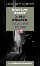 Dr. Jekyll and Mr. Hyde. Czytamy w oryginale
