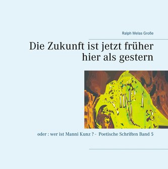 Die Zukunft ist jetzt früher hier als gestern