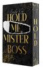Hold me, Mister Boss