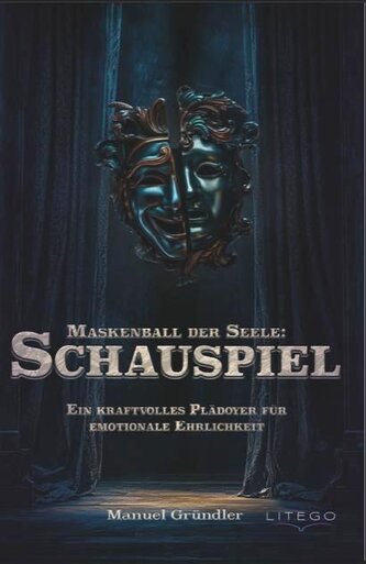 Maskenball der Seele: Schauspiel