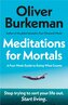 Meditations for Mortals