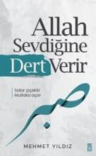 Allah Sevdigine Dert Verir