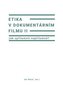Etika v dokumentárním filmu II
