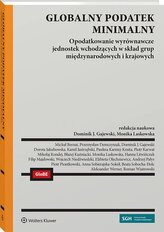 Globalny podatek minimalny. Opodatkowanie wyrównawcze jednostek wchodzących w skład grup międzynarod