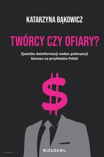 Twórcy czy ofiary? Zjawisko dezinformacji..