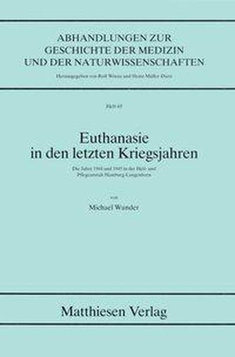 Euthanasie in den letzten Kriegsjahren