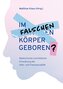 Im falschen Körper geboren?