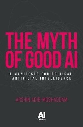 Myth of Good Ai