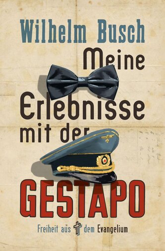 Meine Erlebnisse mit der Gestapo