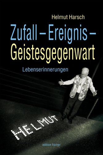 Zufall - Ereignis - Geistesgegenwart