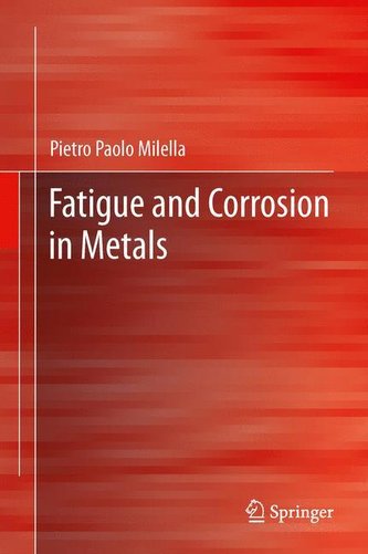 Fatigue and Corrosion in Metals