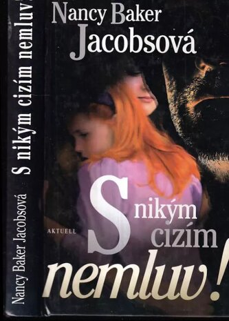 S nikým cizím nemluv!