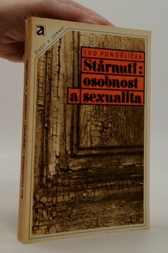 Stárnutí: osobnost a sexualita