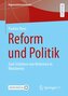 Reform und Politik