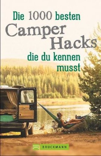 Die 1000 besten Camper Hacks, die du kennen musst