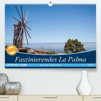 Faszinierendes La Palma (Premium, hochwertiger DIN A2 Wandkalender 2021, Kunstdruck in Hochglanz)