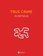 True Crime I Wissen in Rätseln